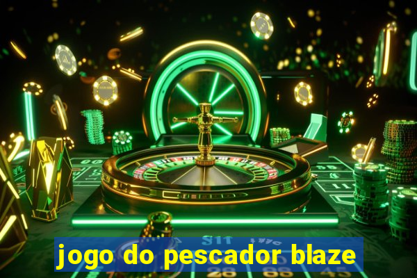 jogo do pescador blaze