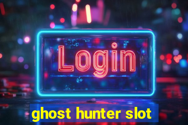 ghost hunter slot