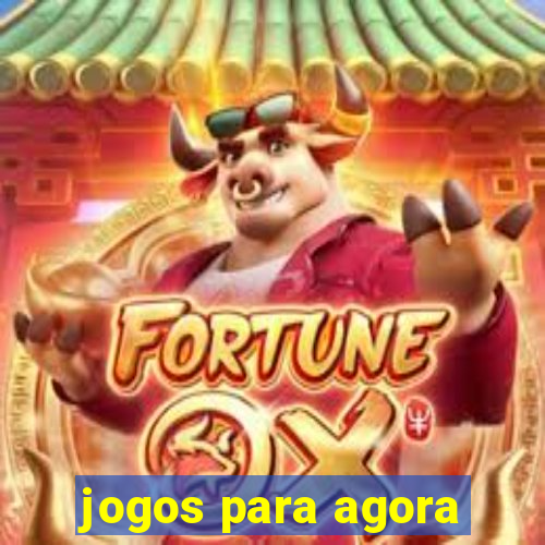 jogos para agora