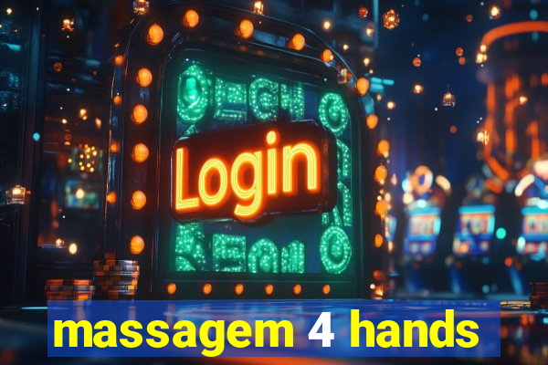 massagem 4 hands