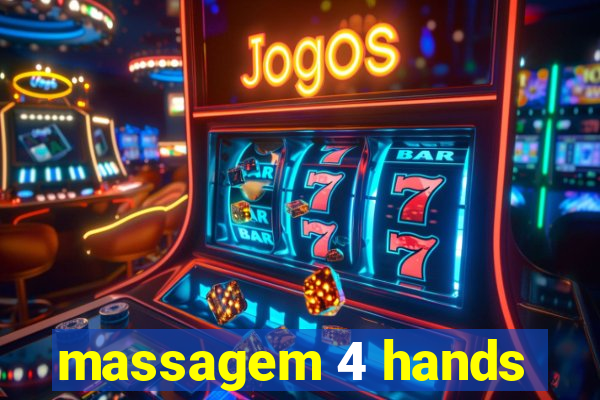 massagem 4 hands