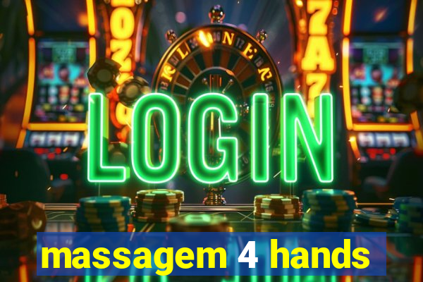 massagem 4 hands