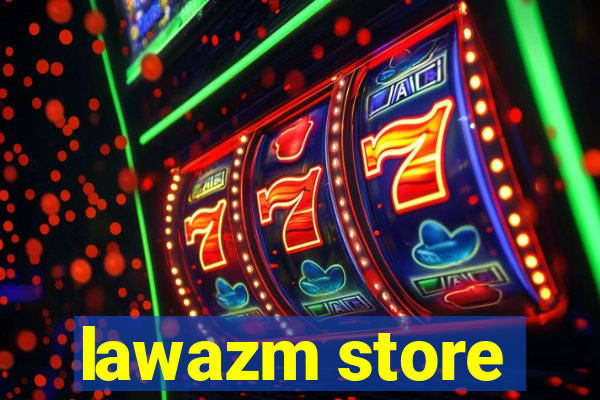 lawazm store