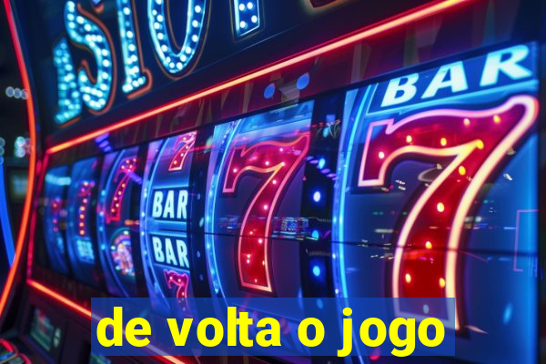 de volta o jogo