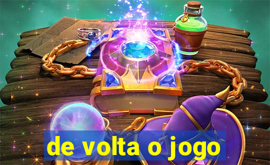 de volta o jogo