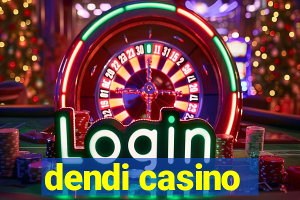 dendi casino