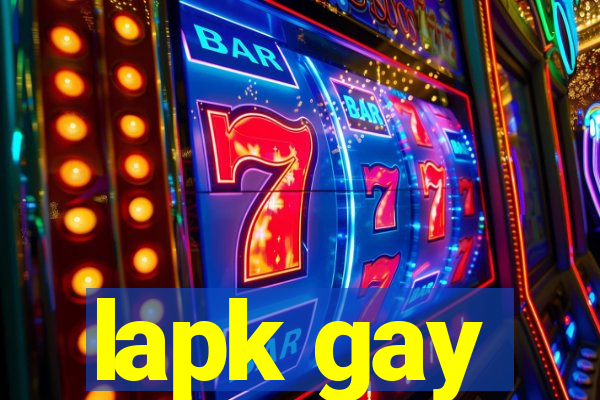 lapk gay