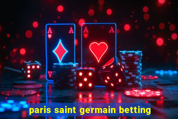 paris saint germain betting