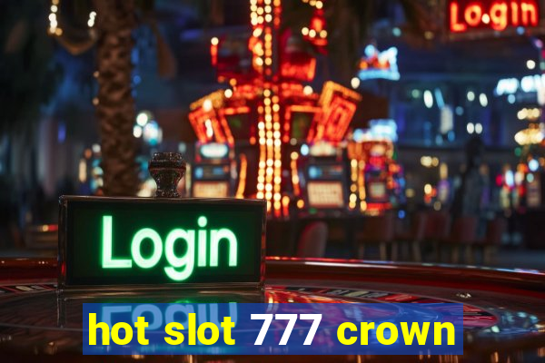 hot slot 777 crown