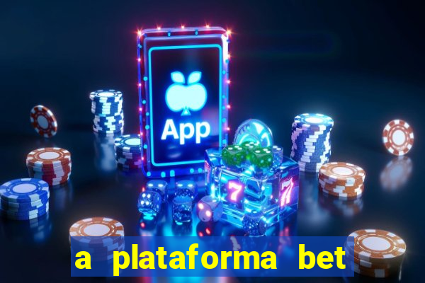 a plataforma bet paga mesmo