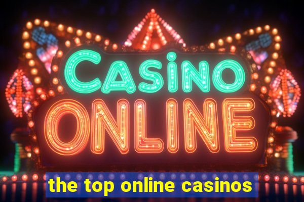 the top online casinos