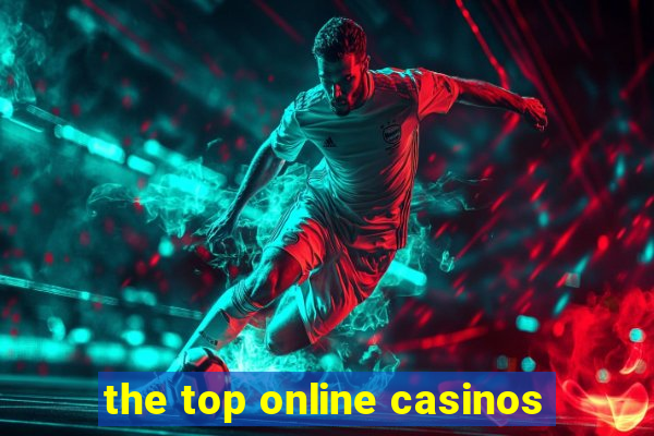 the top online casinos