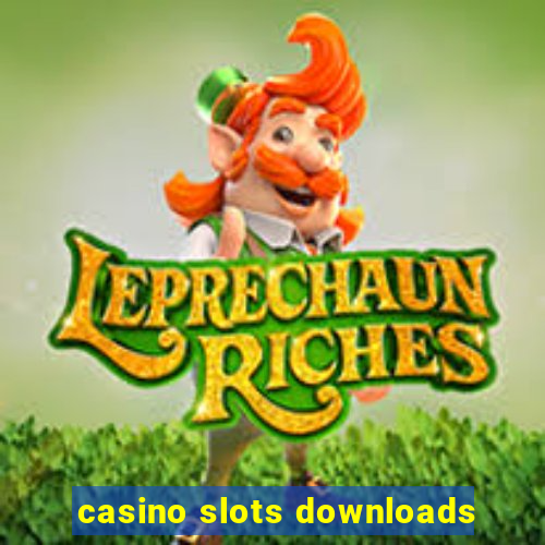 casino slots downloads