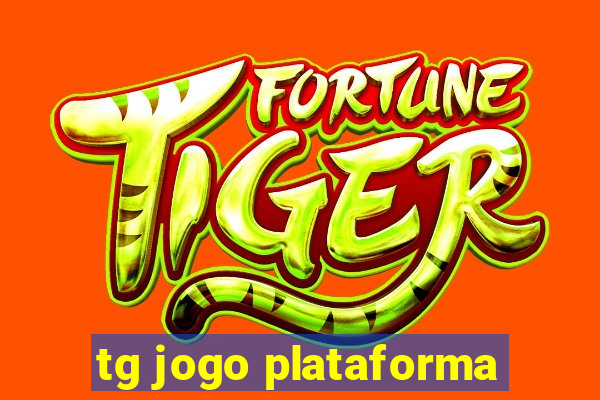 tg jogo plataforma