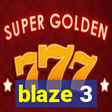 blaze 3