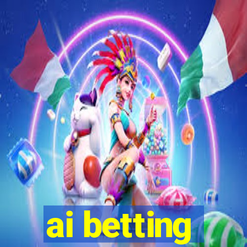 ai betting