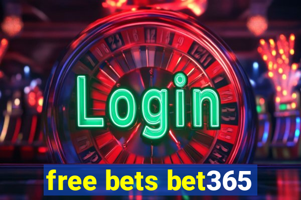 free bets bet365