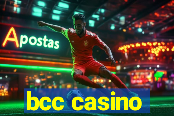 bcc casino