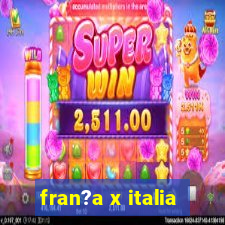 fran?a x italia