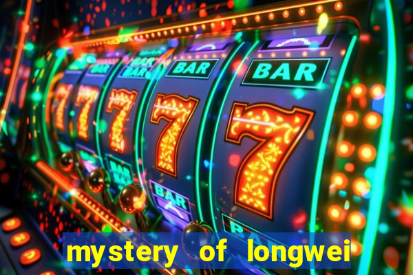 mystery of longwei slot machine