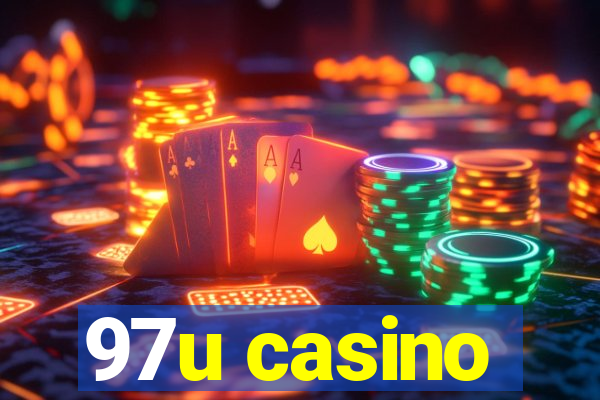 97u casino