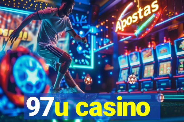 97u casino