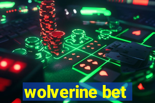 wolverine bet