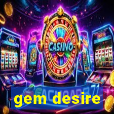 gem desire