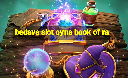 bedava slot oyna book of ra