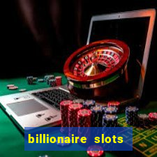 billionaire slots slots game