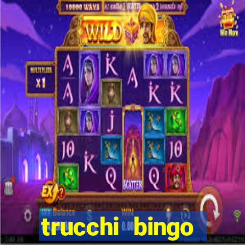 trucchi bingo william hill