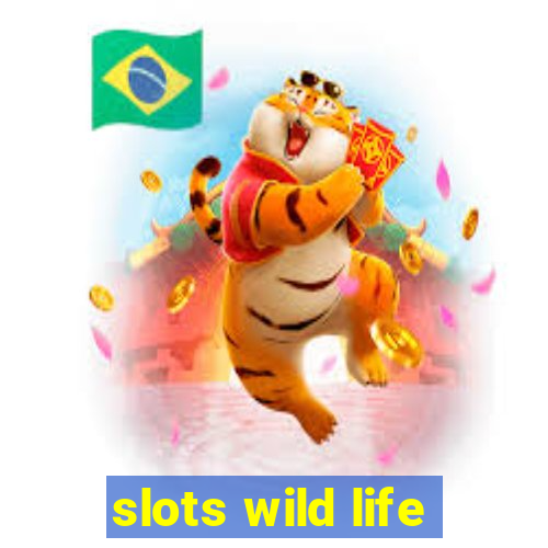 slots wild life