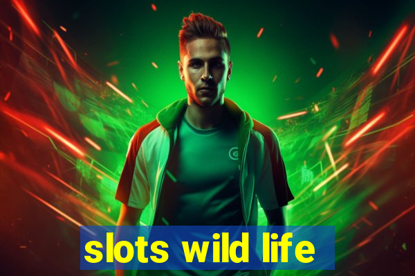 slots wild life