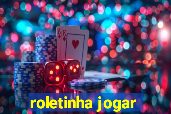 roletinha jogar