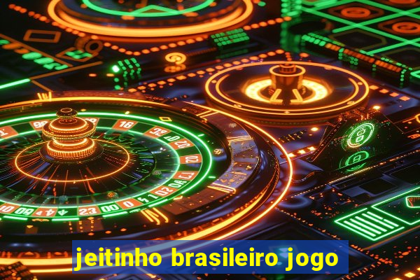 jeitinho brasileiro jogo