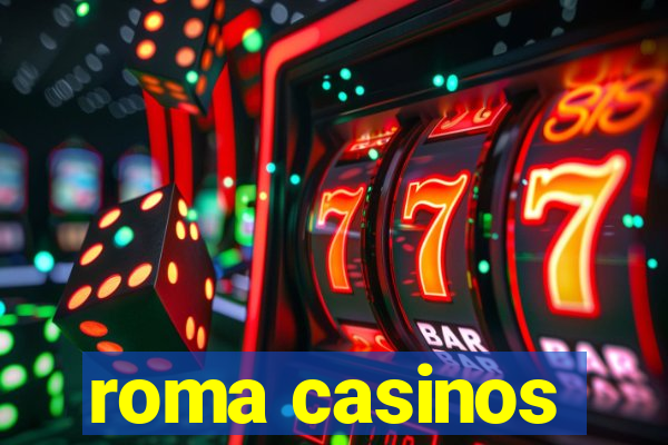 roma casinos