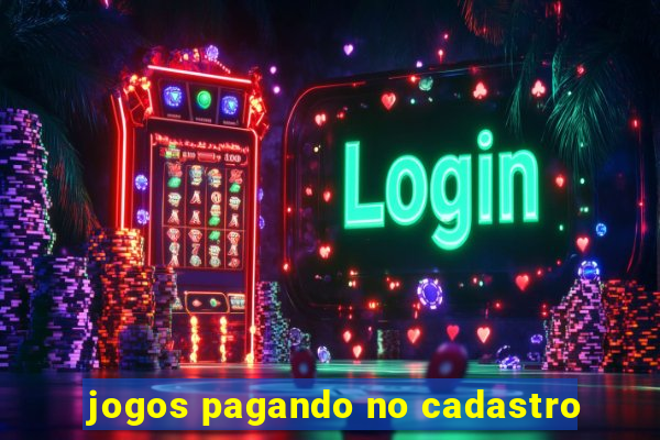 jogos pagando no cadastro