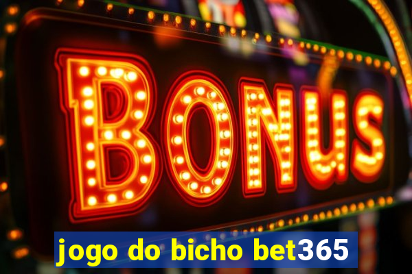 jogo do bicho bet365