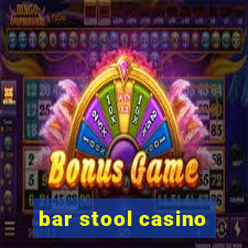 bar stool casino