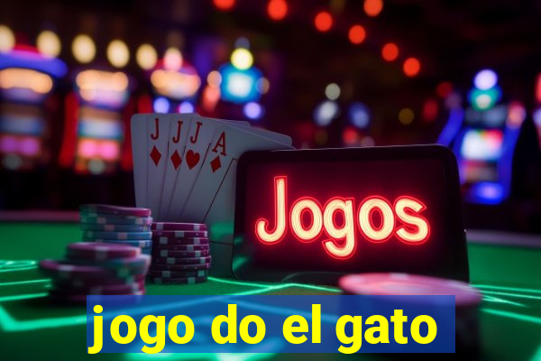 jogo do el gato