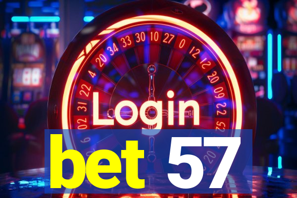 bet 57