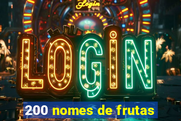 200 nomes de frutas