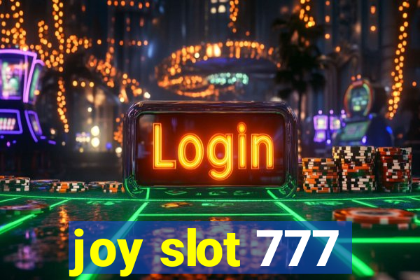 joy slot 777