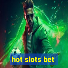 hot slots bet