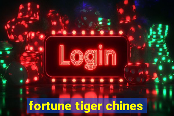 fortune tiger chines