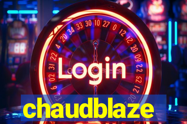 chaudblaze