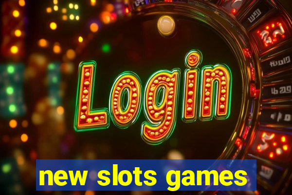 new slots games