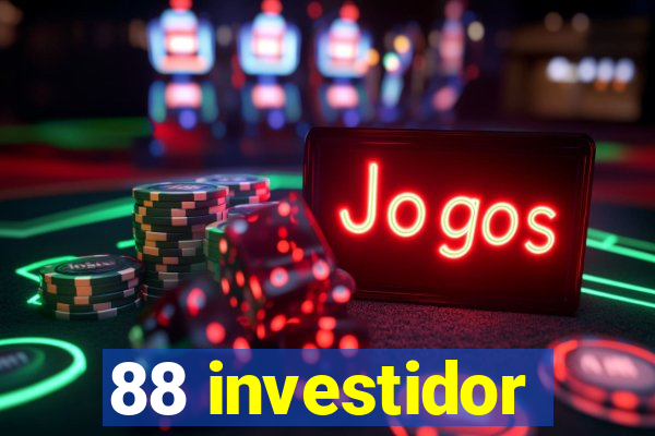 88 investidor