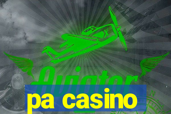 pa casino