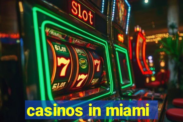 casinos in miami